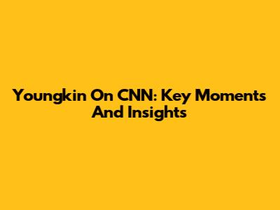 Youngkin On CNN: Key Moments And Insights