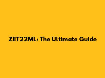 ZET22ML: The Ultimate Guide