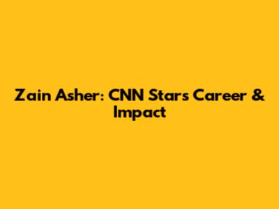 Zain Asher: CNN Star's Career & Impact