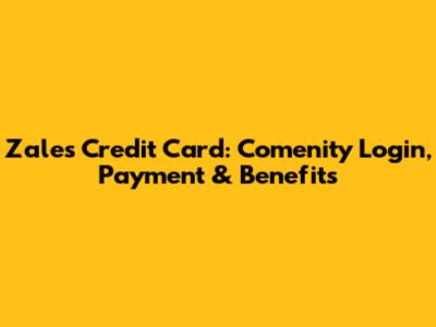 Zales Credit Card: Comenity Login, Payment & Benefits