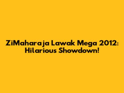 ZiMaharaja Lawak Mega 2012: Hilarious Showdown!