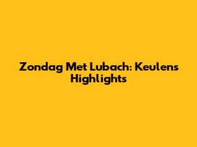 Zondag Met Lubach: Keulen's Highlights